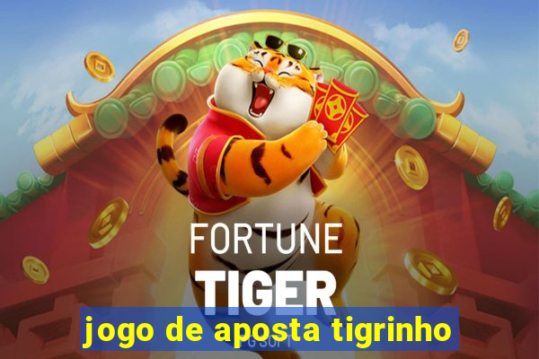 jogo de aposta tigrinho